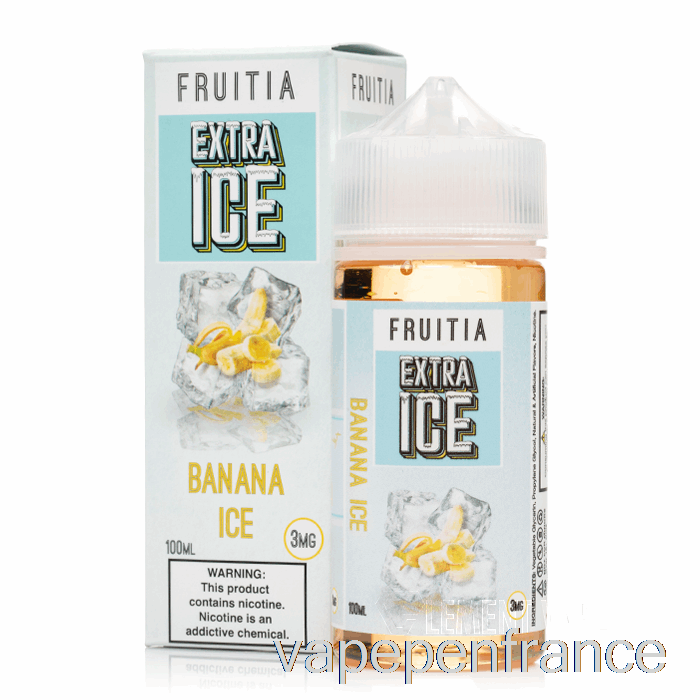Glace à La Banane - Glace Supplémentaire - Fruitia - Stylo Vape 100 Ml 6 Mg
